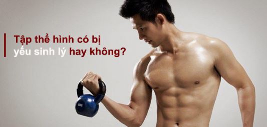 Tập gym có làm yếu sinh lý?